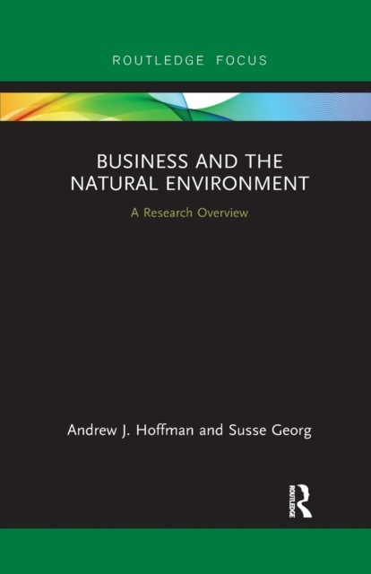 Business and the Natural Environment : A Research Overview, Paperback / softback Book