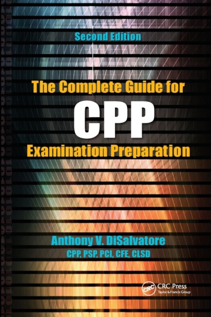The Complete Guide for CPP Examination Preparation, Paperback / softback Book