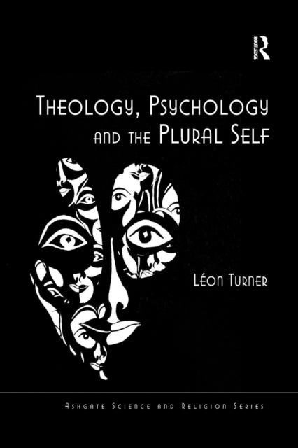 Theology, Psychology and the Plural Self, Paperback / softback Book