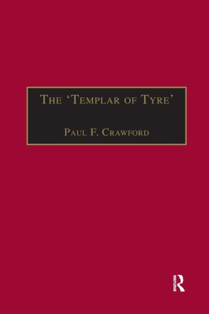 The 'Templar of Tyre' : Part III of the 'Deeds of the Cypriots', Paperback / softback Book