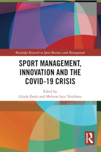 Sport Management, Innovation and the COVID-19 Crisis, Paperback / softback Book