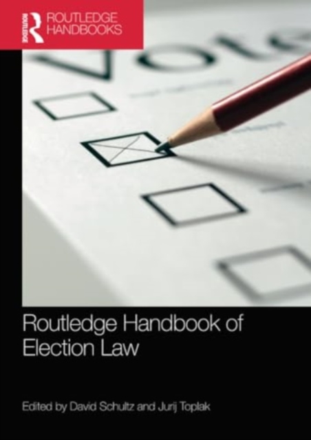 Routledge Handbook of Election Law, Paperback / softback Book