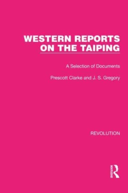 Western Reports on the Taiping : A Selection of Documents, Paperback / softback Book