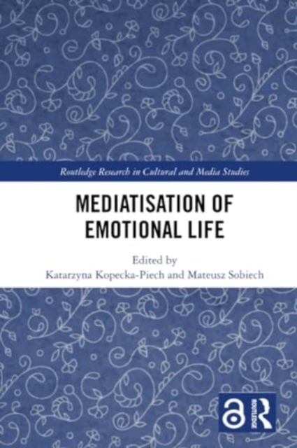 Mediatisation of Emotional Life, Paperback / softback Book