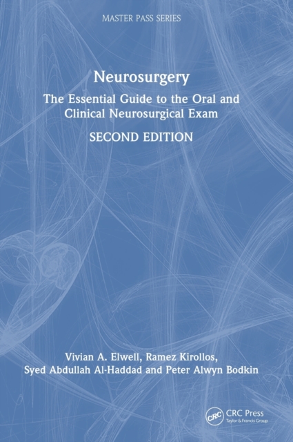 Neurosurgery : The Essential Guide to the Oral and Clinical Neurosurgical Exam, Hardback Book
