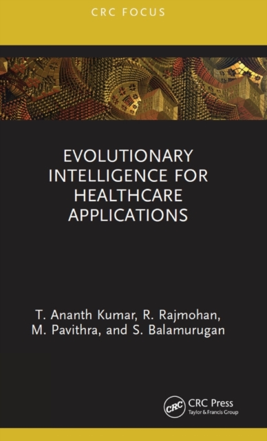 Evolutionary Intelligence for Healthcare Applications, Hardback Book