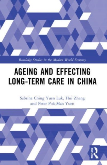 Ageing and Effecting Long-term Care in China, Paperback / softback Book