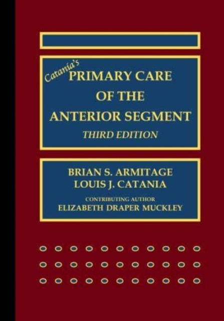 Catania’s Primary Care of the Anterior Segment, Paperback / softback Book