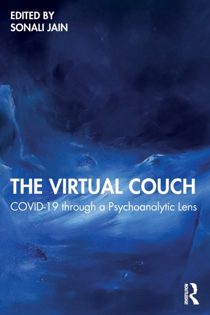 The Virtual Couch : COVID-19 through a Psychoanalytic Lens, Paperback / softback Book