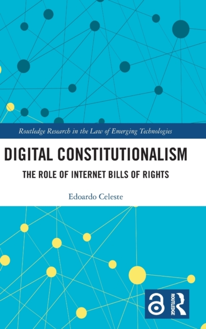Digital Constitutionalism : The Role of Internet Bills of Rights, Hardback Book
