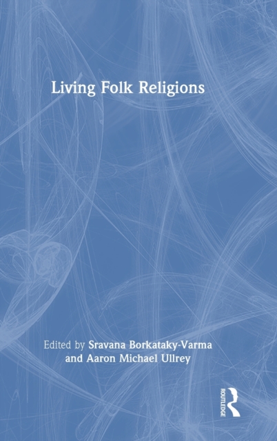 Living Folk Religions, Hardback Book