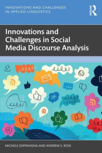 Innovations and Challenges in Social Media Discourse Analysis, Paperback / softback Book