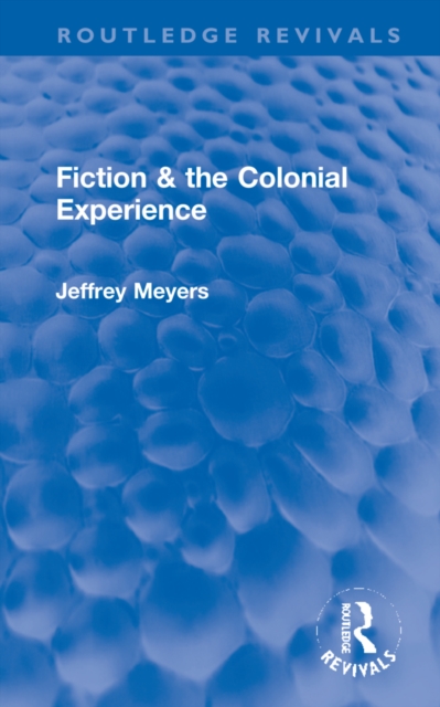 Fiction & the Colonial Experience, Hardback Book