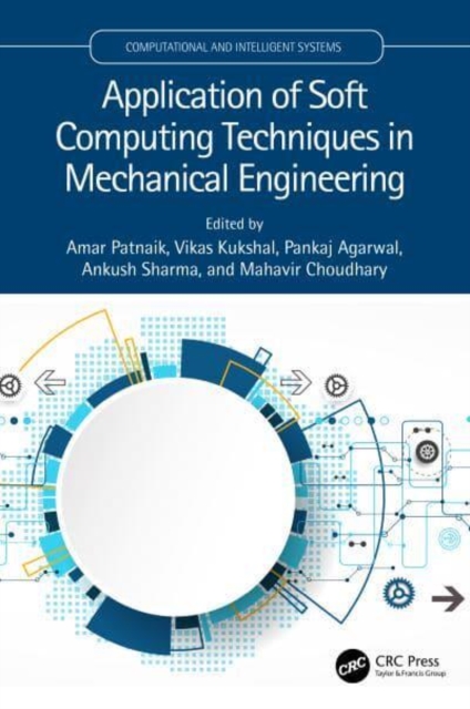 Application of Soft Computing Techniques in Mechanical Engineering, Hardback Book