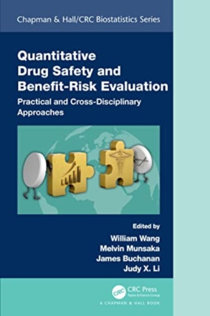 Quantitative Drug Safety and Benefit Risk Evaluation : Practical and Cross-Disciplinary Approaches, Paperback / softback Book