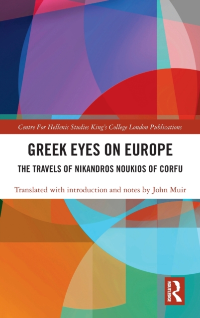 Greek Eyes on Europe : The Travels of Nikandros Noukios of Corfu, Hardback Book