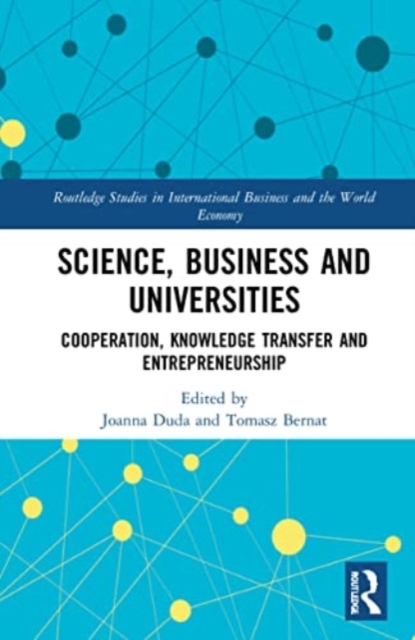 Science, Business and Universities : Cooperation, Knowledge Transfer and Entrepreneurship, Paperback / softback Book