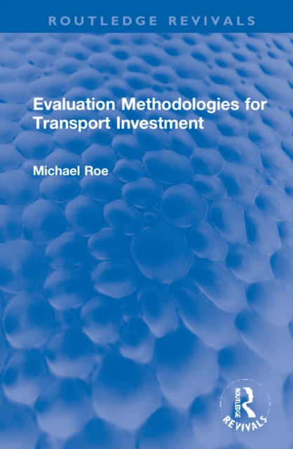 Evaluation Methodologies for Transport Investment, Hardback Book