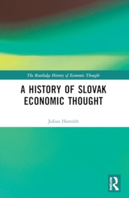 A History of Slovak Economic Thought, Paperback / softback Book