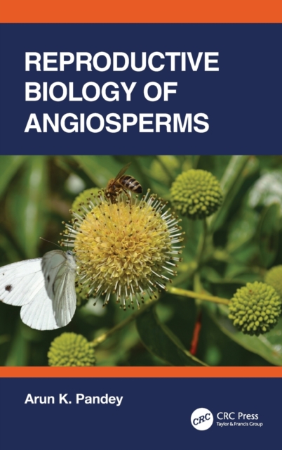 Reproductive Biology of Angiosperms, Hardback Book