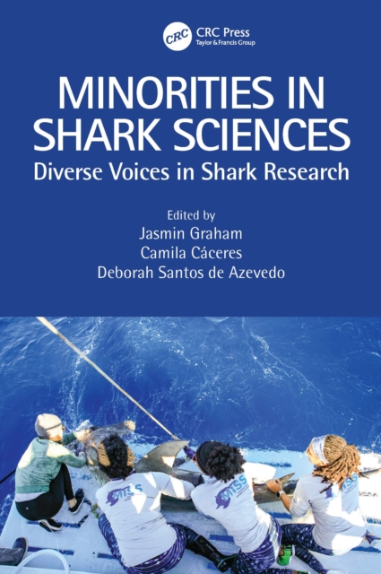 Minorities in Shark Sciences : Diverse Voices in Shark Research, Paperback / softback Book