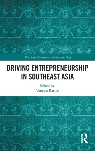 Driving Entrepreneurship in Southeast Asia, Hardback Book