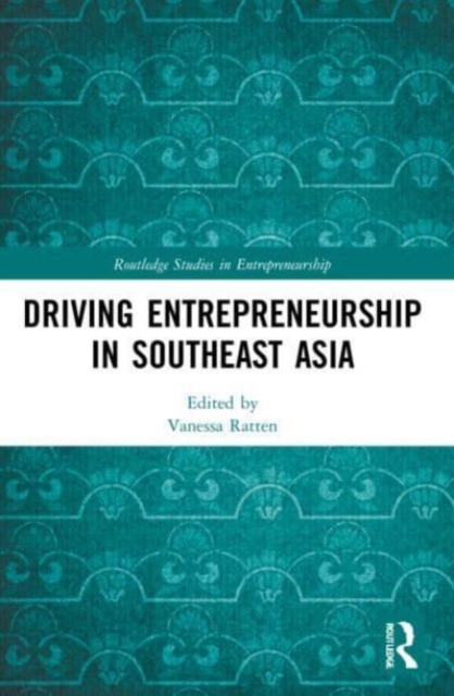 Driving Entrepreneurship in Southeast Asia, Paperback / softback Book