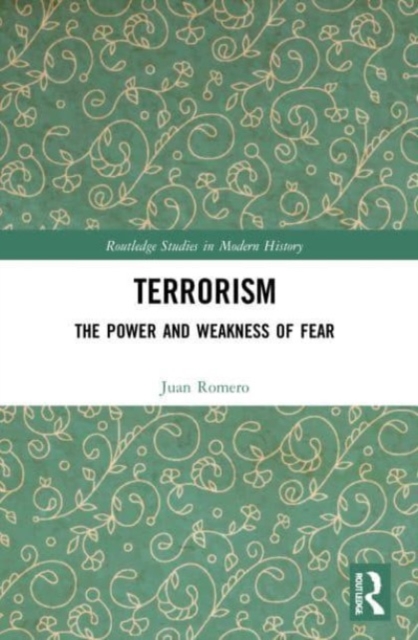 Terrorism : The Power and Weakness of Fear, Paperback / softback Book