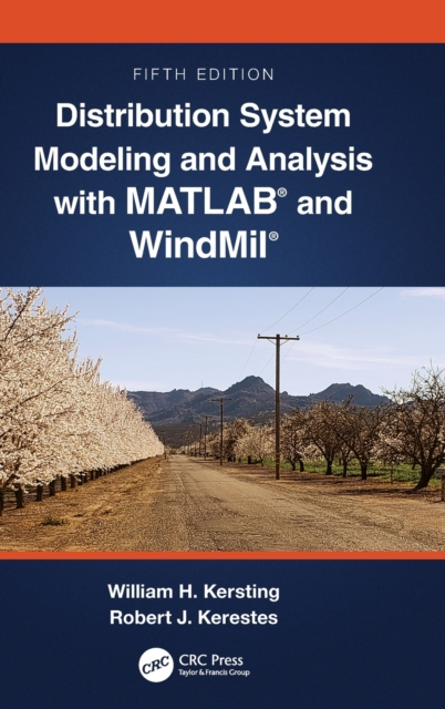 Distribution System Modeling and Analysis with MATLAB® and WindMil®, Hardback Book