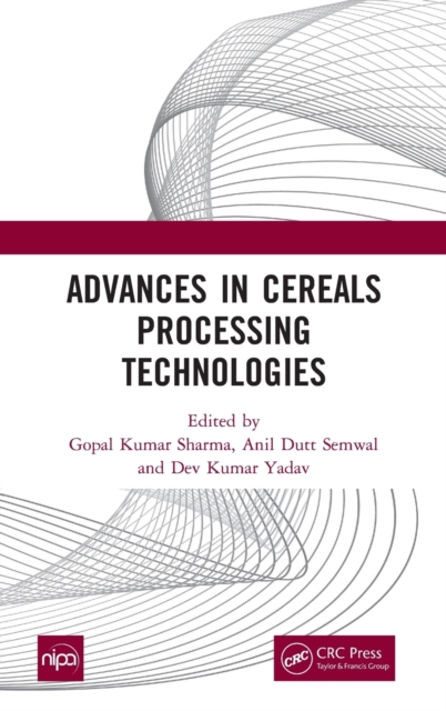 Advances in Cereals Processing Technologies, Hardback Book