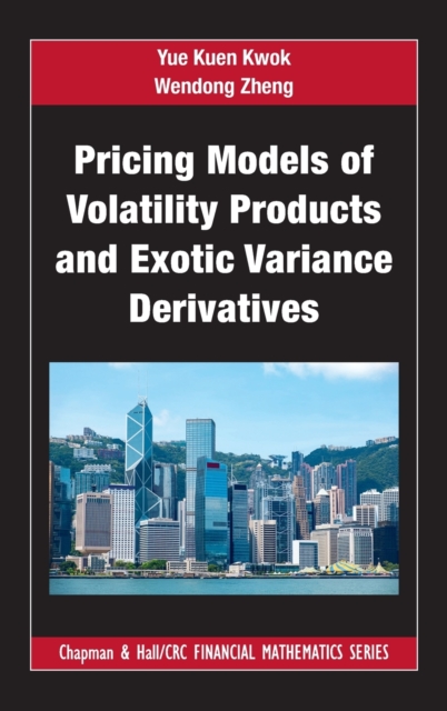 Pricing Models of Volatility Products and Exotic Variance Derivatives, Hardback Book