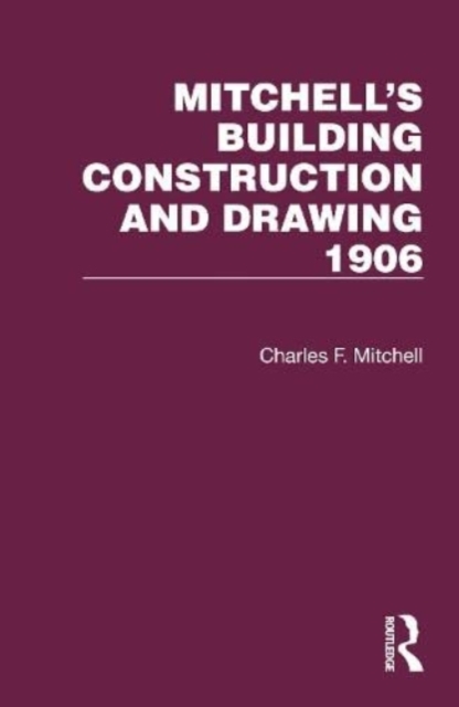 Mitchell's Building Construction and Drawing 1906, Multiple-component retail product Book