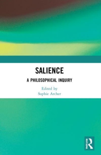 Salience : A Philosophical Inquiry, Paperback / softback Book