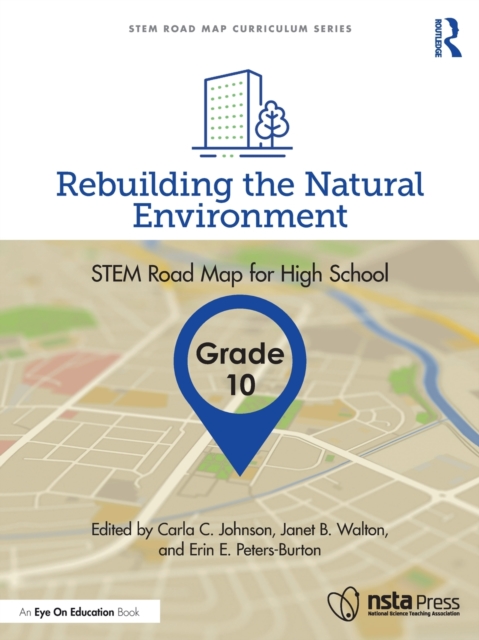 Rebuilding the Natural Environment, Grade 10 : STEM Road Map for High School, Paperback / softback Book