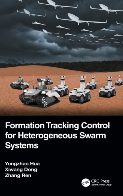 Formation Tracking Control for Heterogeneous Swarm Systems, Hardback Book