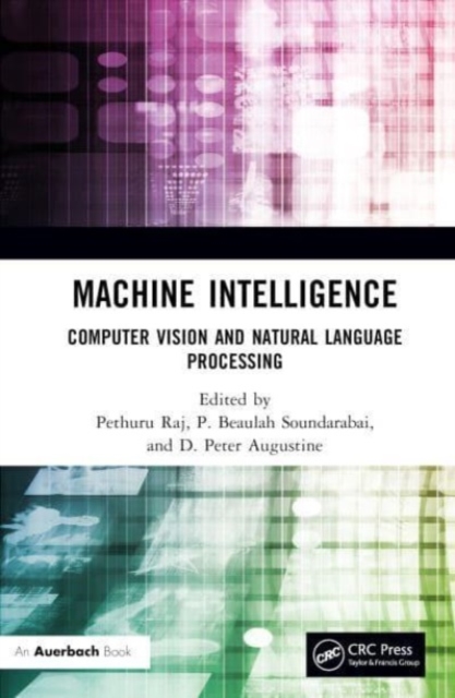 Machine Intelligence : Computer Vision and Natural Language Processing, Hardback Book