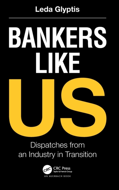 Bankers Like Us : Dispatches from an Industry in Transition, Hardback Book