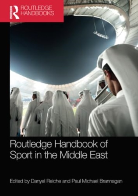 Routledge Handbook of Sport in the Middle East, Paperback / softback Book