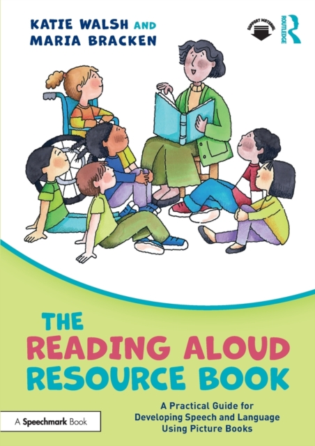The Reading Aloud Resource Book : A Practical Guide for Developing Speech and Language Using Picture Books, Paperback / softback Book