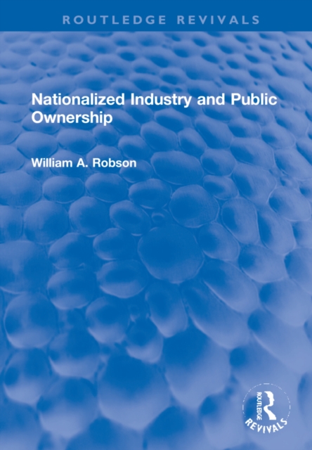 Nationalized Industry and Public Ownership, Hardback Book