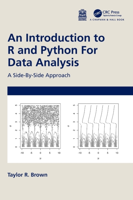 An Introduction to R and Python for Data Analysis : A Side-By-Side Approach, Hardback Book