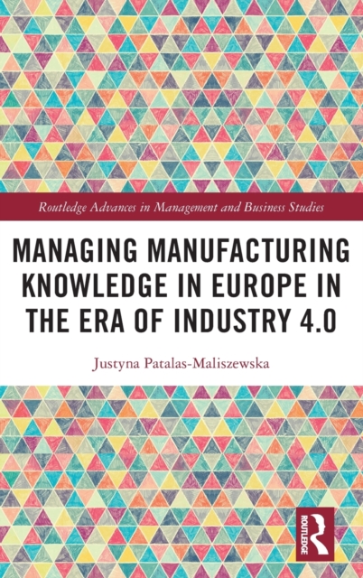 Managing Manufacturing Knowledge in Europe in the Era of Industry 4.0, Hardback Book