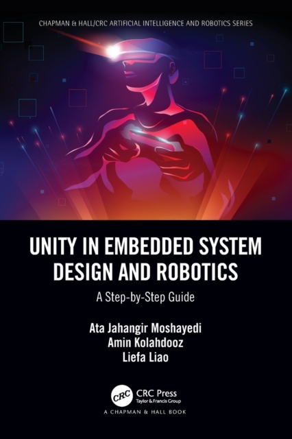 Unity in Embedded System Design and Robotics : A Step-by-Step Guide, Paperback / softback Book