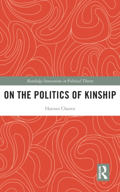 On the Politics of Kinship, Hardback Book
