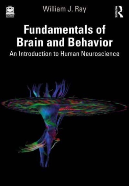 Fundamentals of Brain and Behavior : An Introduction to Human Neuroscience, Paperback / softback Book