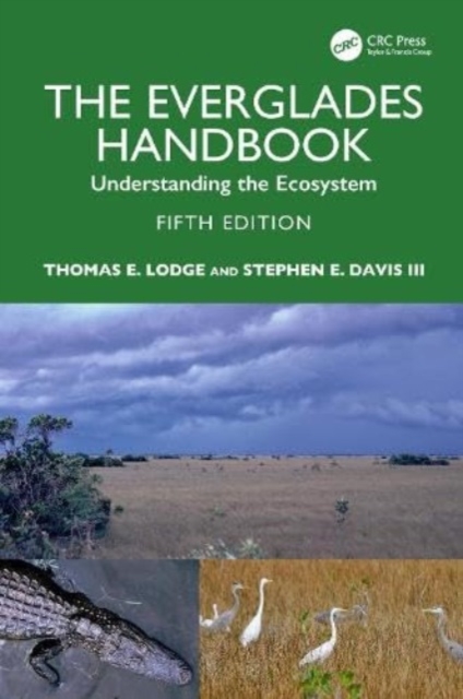 The Everglades Handbook : Understanding the Ecosystem, Hardback Book