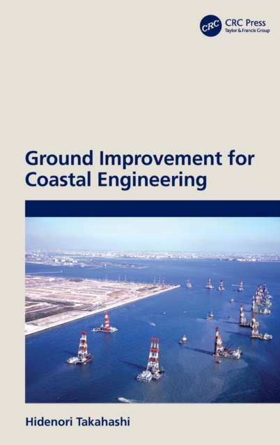 Ground Improvement for Coastal Engineering, Hardback Book