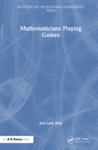 Mathematicians Playing Games, Hardback Book