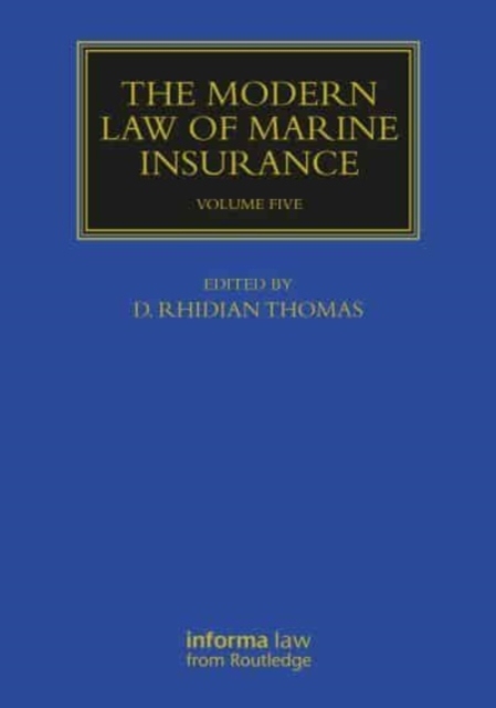 The Modern Law of Marine Insurance : Volume Five, Hardback Book