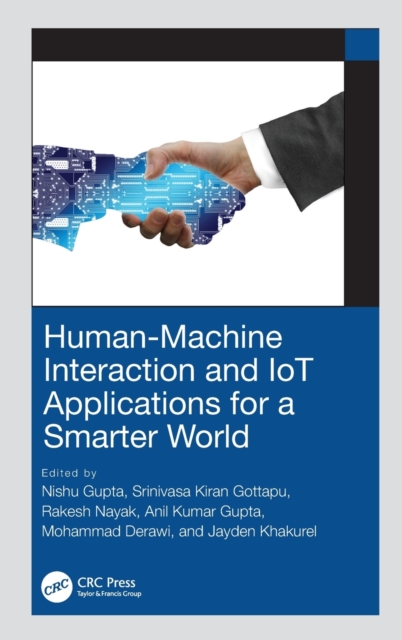 Human-Machine Interaction and IoT Applications for a Smarter World, Hardback Book